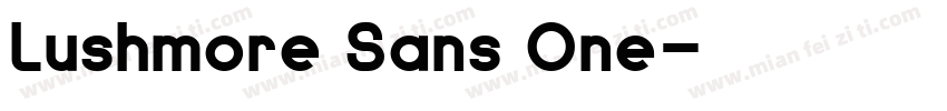 Lushmore Sans One字体转换